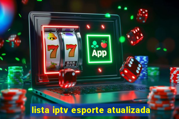 lista iptv esporte atualizada