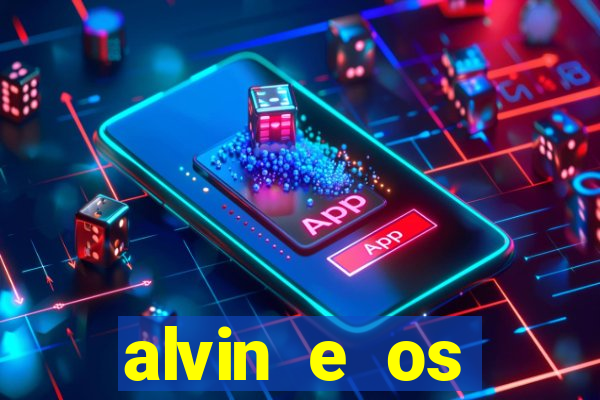 alvin e os esquilos 3 filme completo dublado