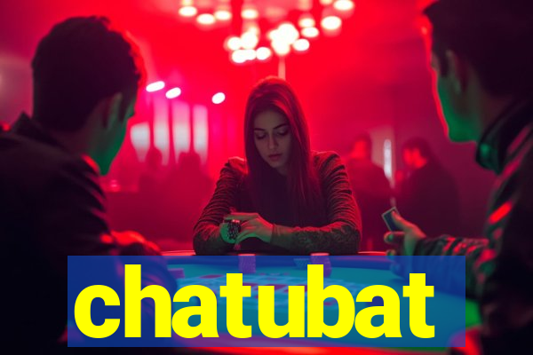 chatubat