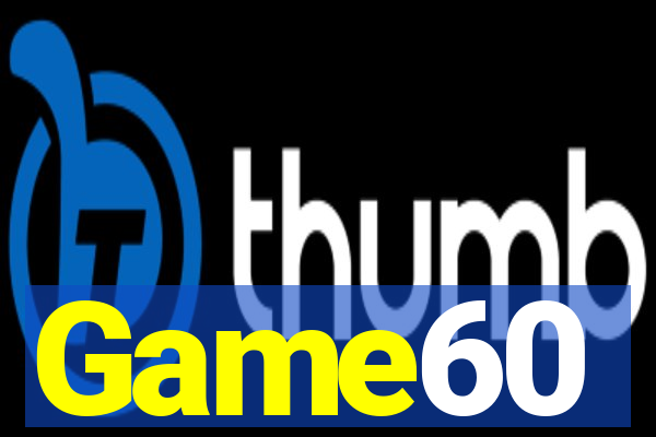 Game60