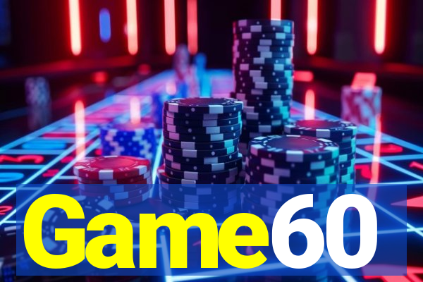 Game60
