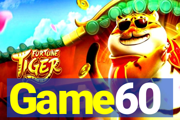 Game60