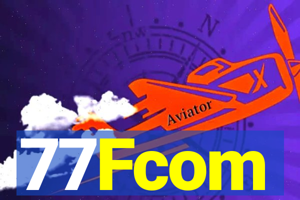 77Fcom