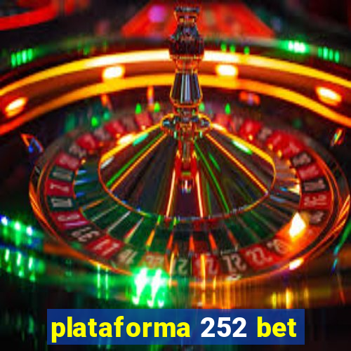 plataforma 252 bet
