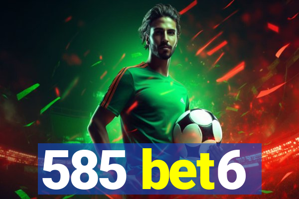 585 bet6