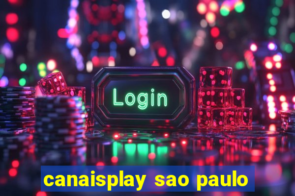 canaisplay sao paulo