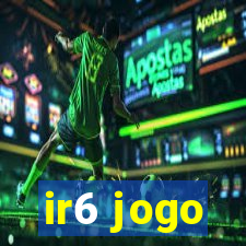 ir6 jogo