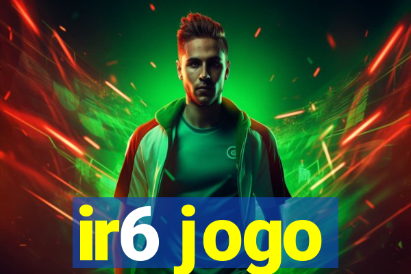 ir6 jogo