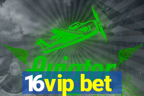 16vip bet