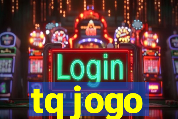 tq jogo