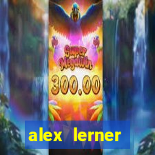 alex lerner jornalista fortuna