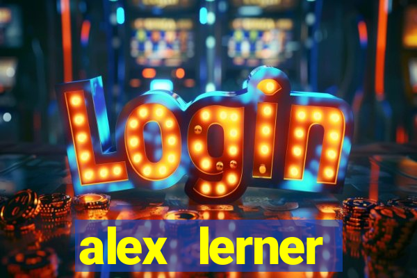 alex lerner jornalista fortuna