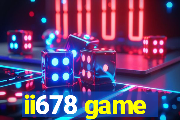 ii678 game