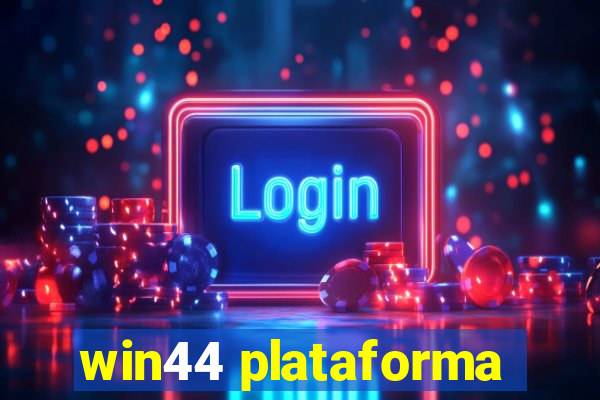 win44 plataforma