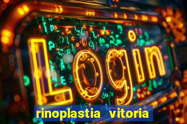 rinoplastia vitoria da conquista