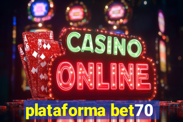 plataforma bet70