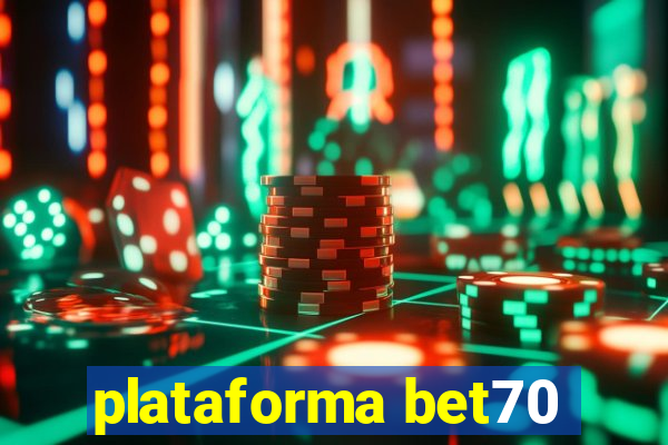 plataforma bet70