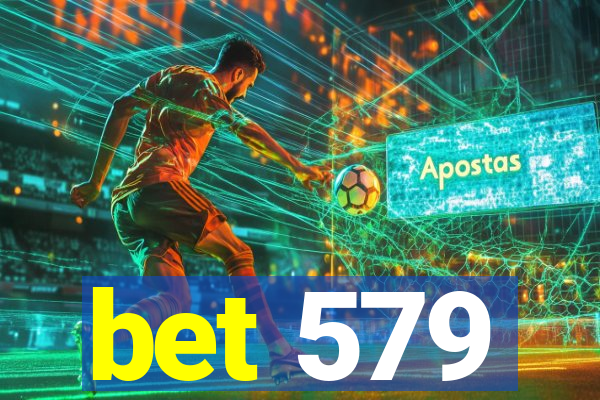 bet 579
