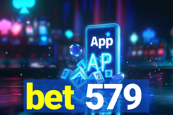 bet 579