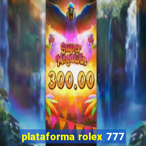 plataforma rolex 777
