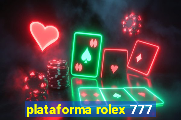 plataforma rolex 777