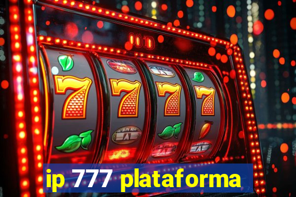 ip 777 plataforma