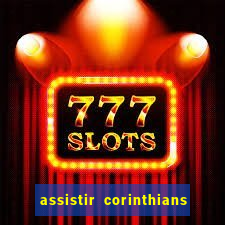 assistir corinthians x s o paulo futemax