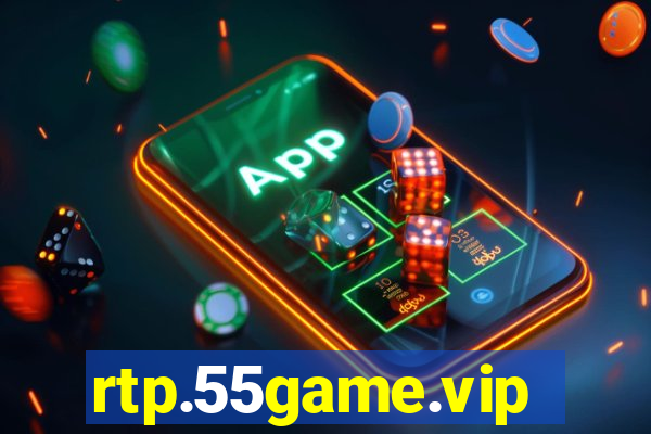 rtp.55game.vip