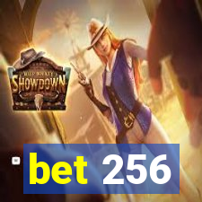 bet 256