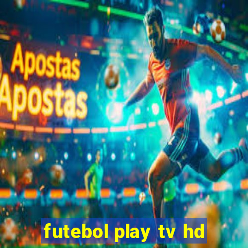 futebol play tv hd