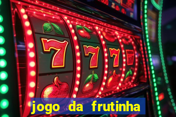 jogo da frutinha paga mesmo