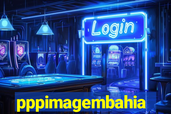 pppimagembahia