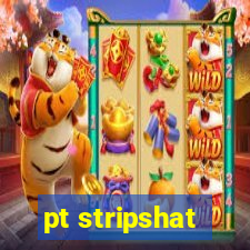 pt stripshat