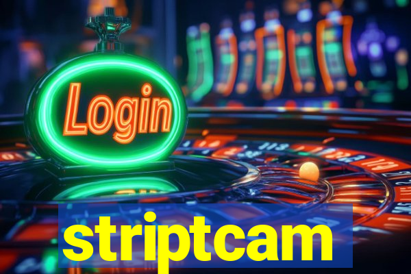 striptcam