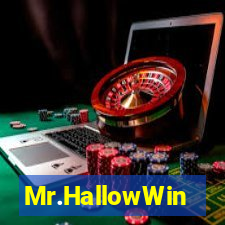 Mr.HallowWin