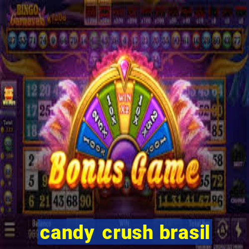 candy crush brasil
