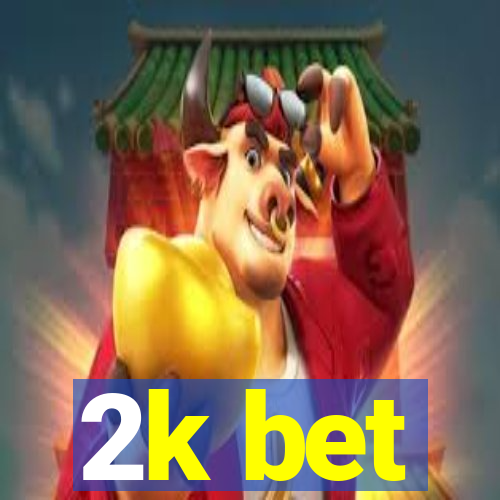 2k bet