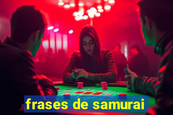 frases de samurai