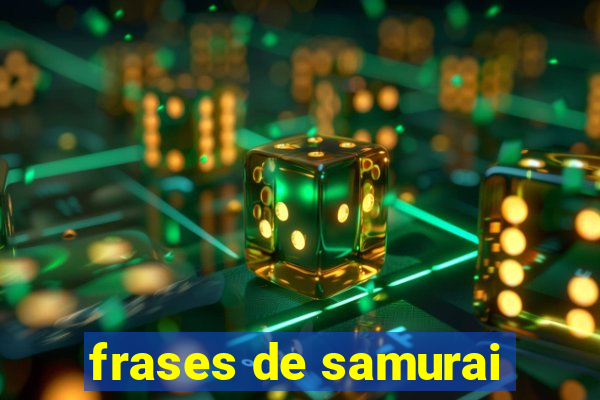 frases de samurai