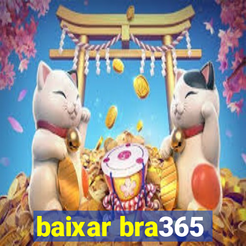baixar bra365