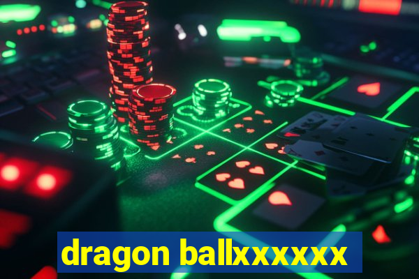 dragon ballxxxxxx