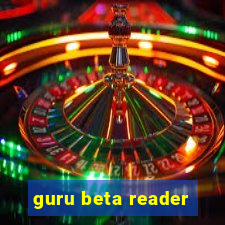 guru beta reader