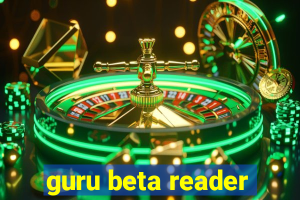 guru beta reader