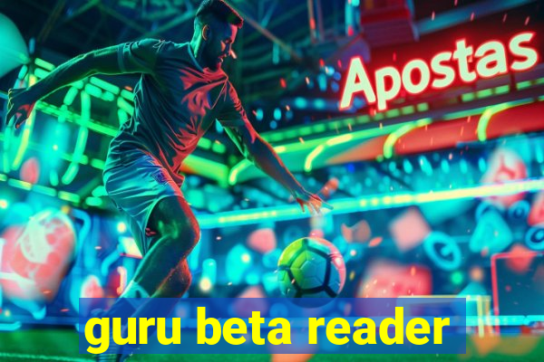 guru beta reader