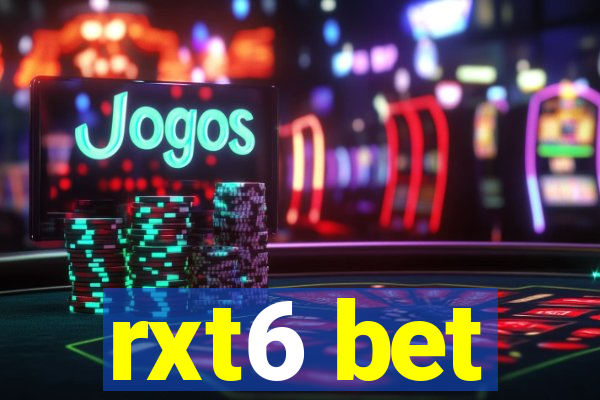 rxt6 bet