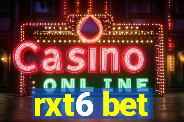 rxt6 bet