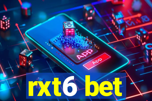 rxt6 bet