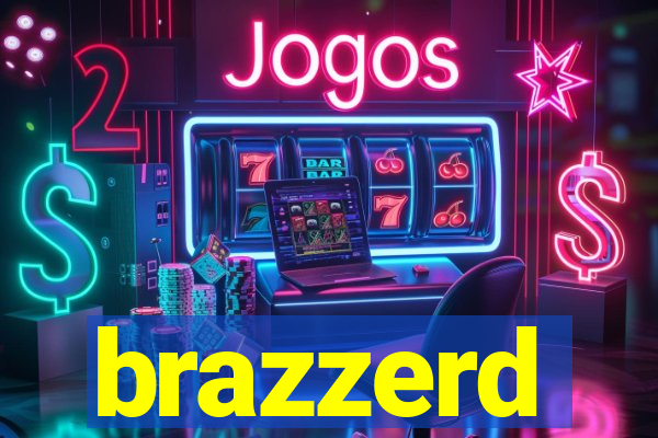 brazzerd