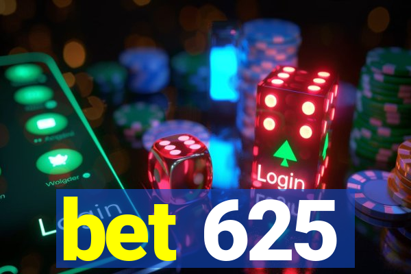 bet 625