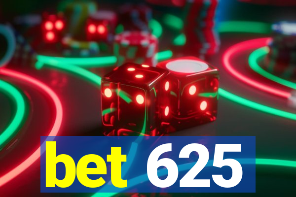bet 625